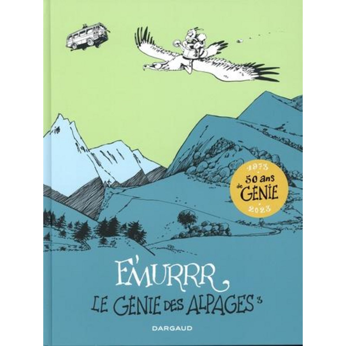 LE GENIE DES ALPAGES L'INTEGRALE, TOME 3 , F'Murrr