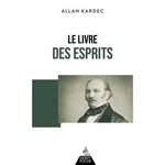 LE LIVRE DES ESPRITS, Kardec Allan