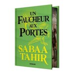 UNE BRAISE SOUS LA CENDRE TOME 3 : UN FAUCHEUR AUX PORTES. EDITION COLLECTOR, Tahir Sabaa