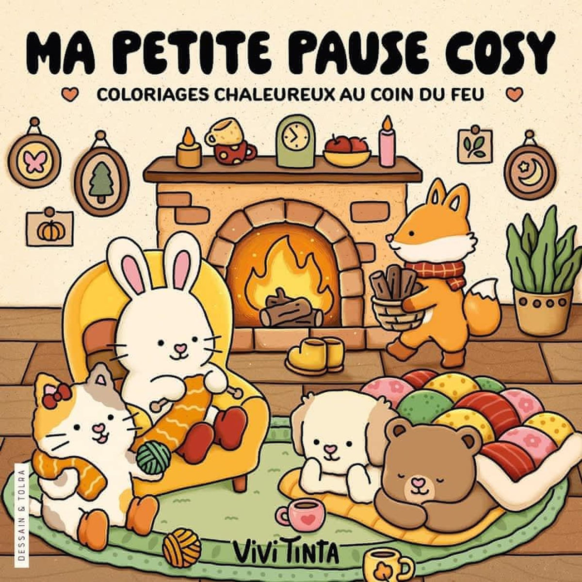 MA PETITE PAUSE COSY. COLORIAGES CHALEUREUX AU COIN DU FEU, Tinta Vivi