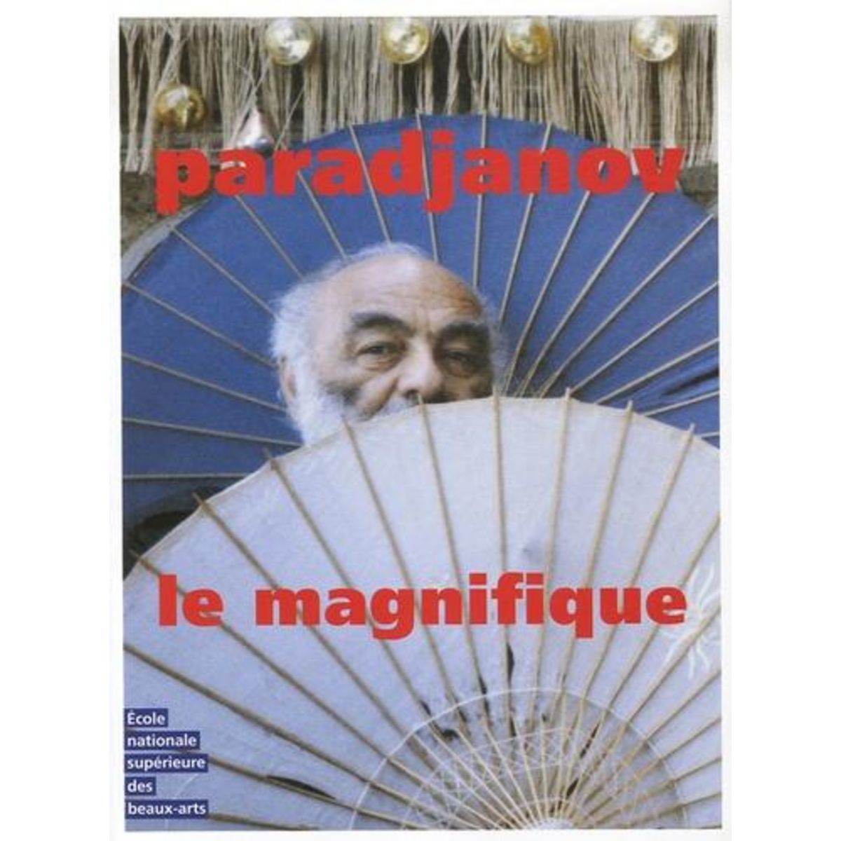 PARADJANOV LE MAGNIFIQUE. EXPOSITION DU 13 FEVRIER AU 8 AVRIL 2007, Sargsyan Zaven