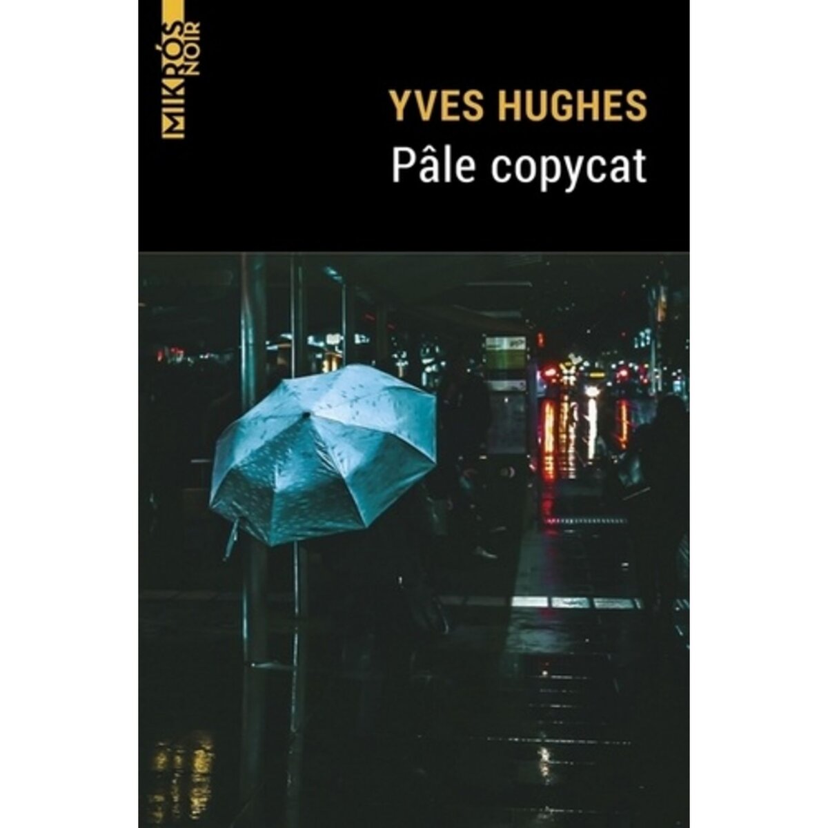  PALE COPYCAT, Hughes Yves