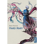 HARD MARY, Samatar Sofia