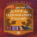 LE CLUB DES LEXICOGRAPHES D'OXFORD, Dent Susie