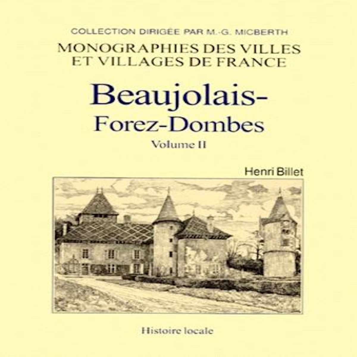 BEAUJOLAIS-FOREZ-DOMBES. TOME 2, Billet Henri