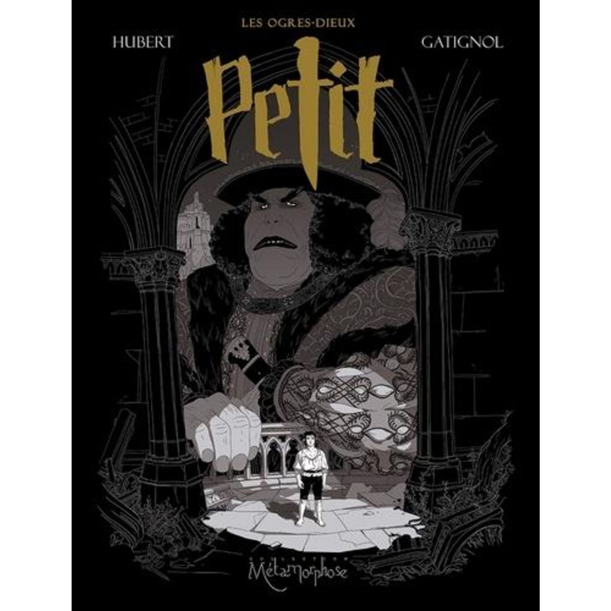 LES OGRES DIEUX TOME 1 : PETIT, Hubert