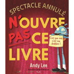 SPECTACLE ANNULE !, Lee Andy