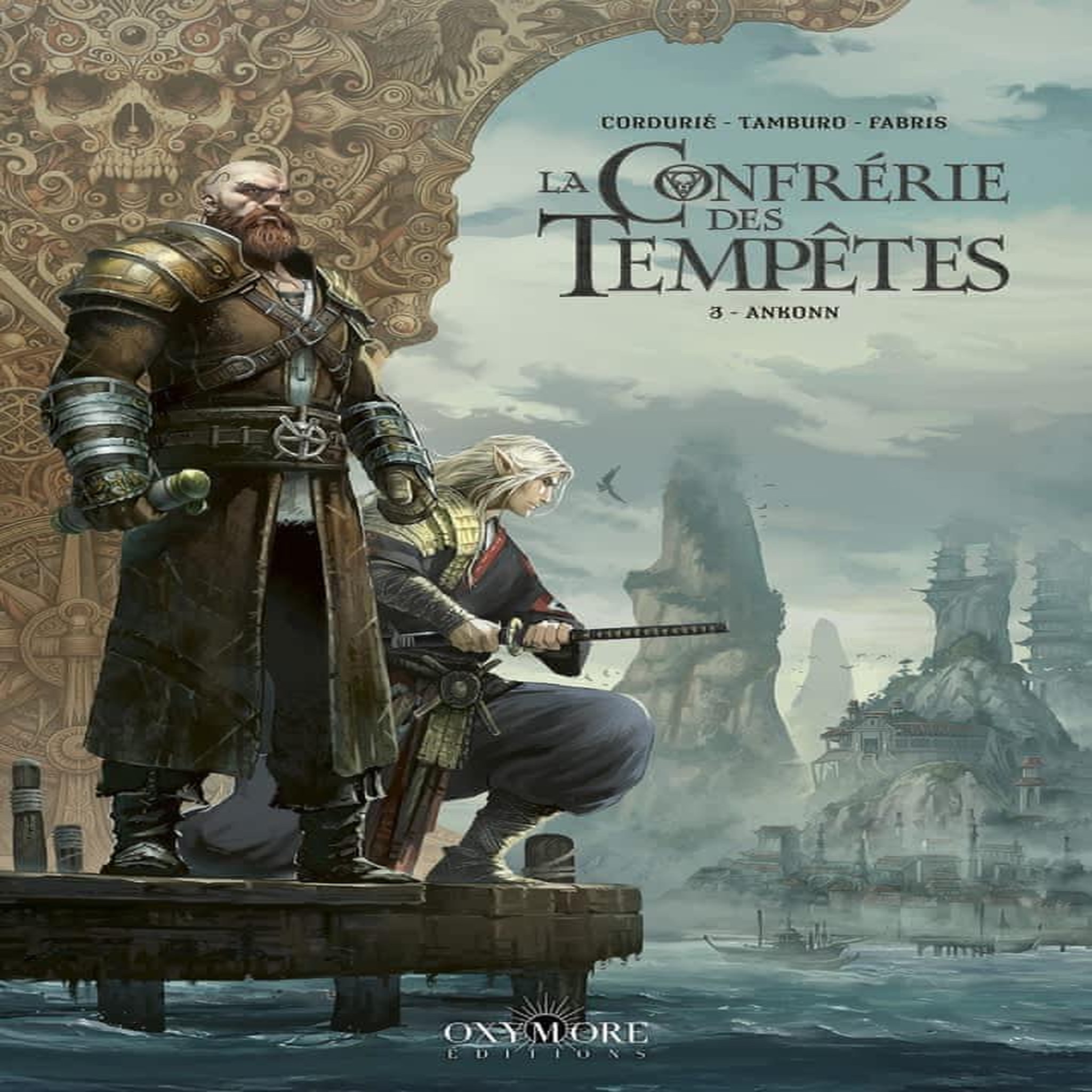 LA CONFRERIE DES TEMPETES TOME 3 : ANKONN, Cordurié Sylvain