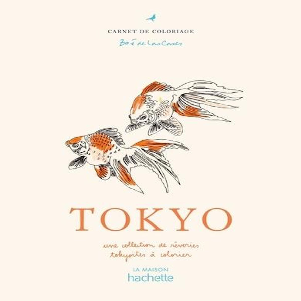 TOKYO. UNE COLLECTION DE REVERIES TOKYOITES A COLORIER, Las Cases Zoé de