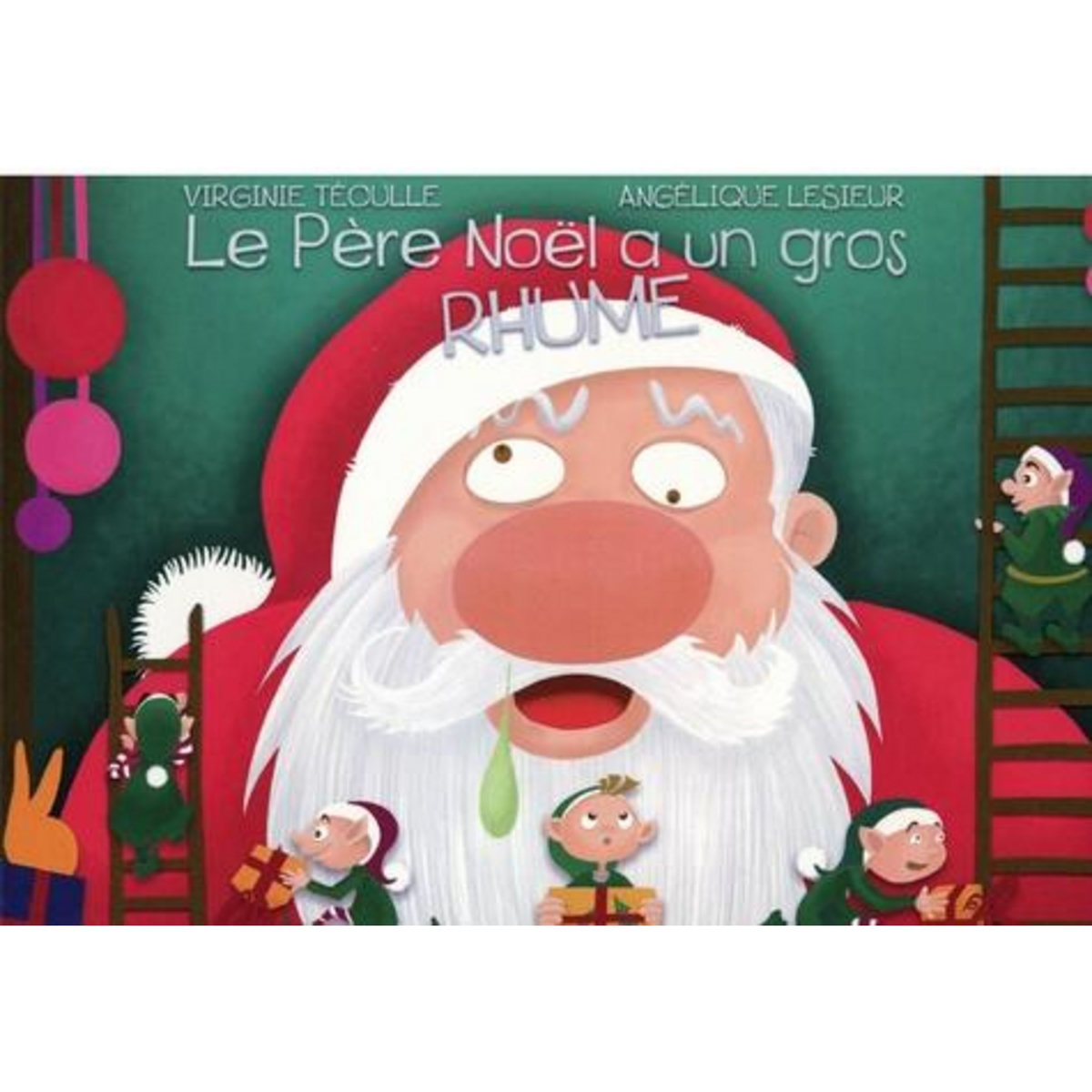 LE PERE NOEL A UN GROS RHUME, Téoulle Virginie