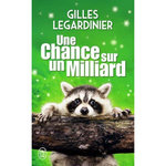 UNE CHANCE SUR UN MILLIARD, Legardinier Gilles