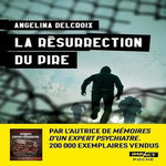 LA RESURRECTION DU PIRE, Delcroix Angélina