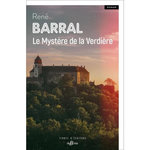 LE MYSTERE DE LA VERDIERE, Barral René