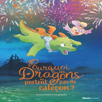 POURQUOI LES DRAGONS NE PORTENT PAS DE CALECON ?, Villiot Bernard