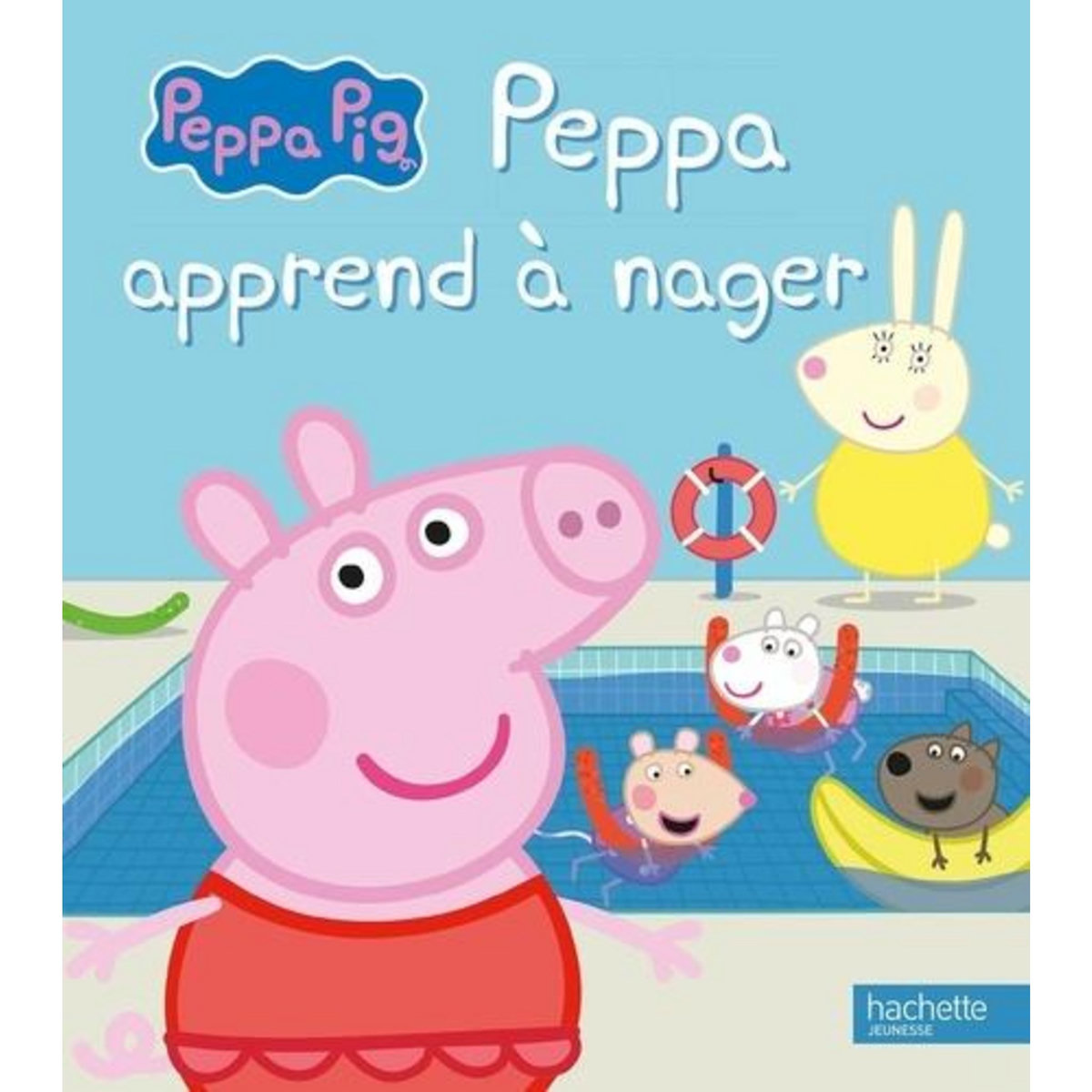 PEPPA PIG : PEPPA APPREND A NAGER, Hachette Jeunesse