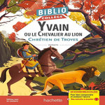 YVAIN OU LE CHEVALIER AU LION, Chrétien de Troyes