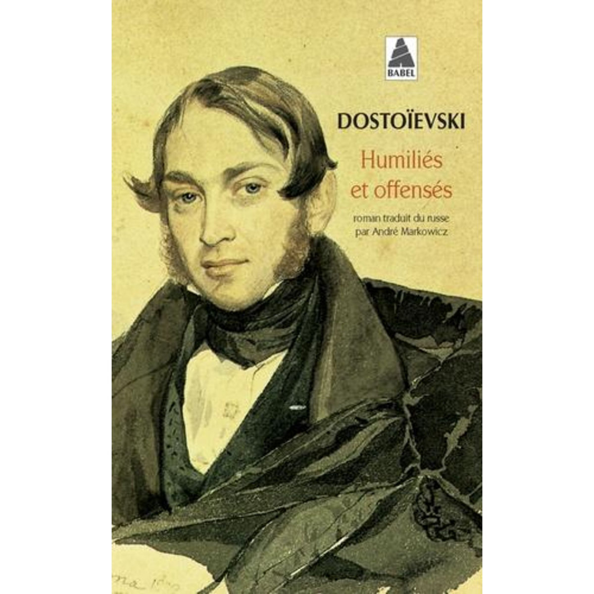 HUMILIES ET OFFENSES, Dostoïevski Fédor Mikhaïlovitch