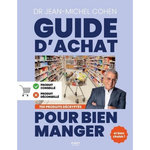 LE GUIDE D'ACHAT POUR BIEN MANGER. EDITION 2025, Cohen Jean-Michel