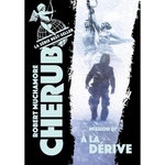 CHERUB TOME 7 : A LA DERIVE, Muchamore Robert