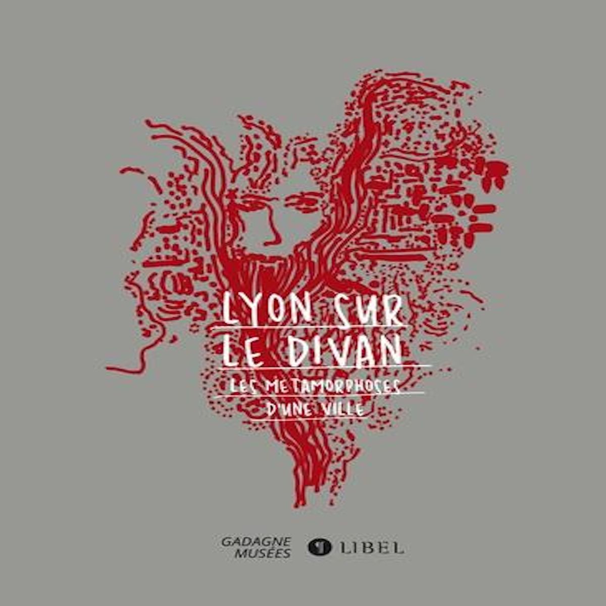 LYON SUR LE DIVAN. LES METAMORPHOSES D'UNE VILLE, La Selle Xavier de