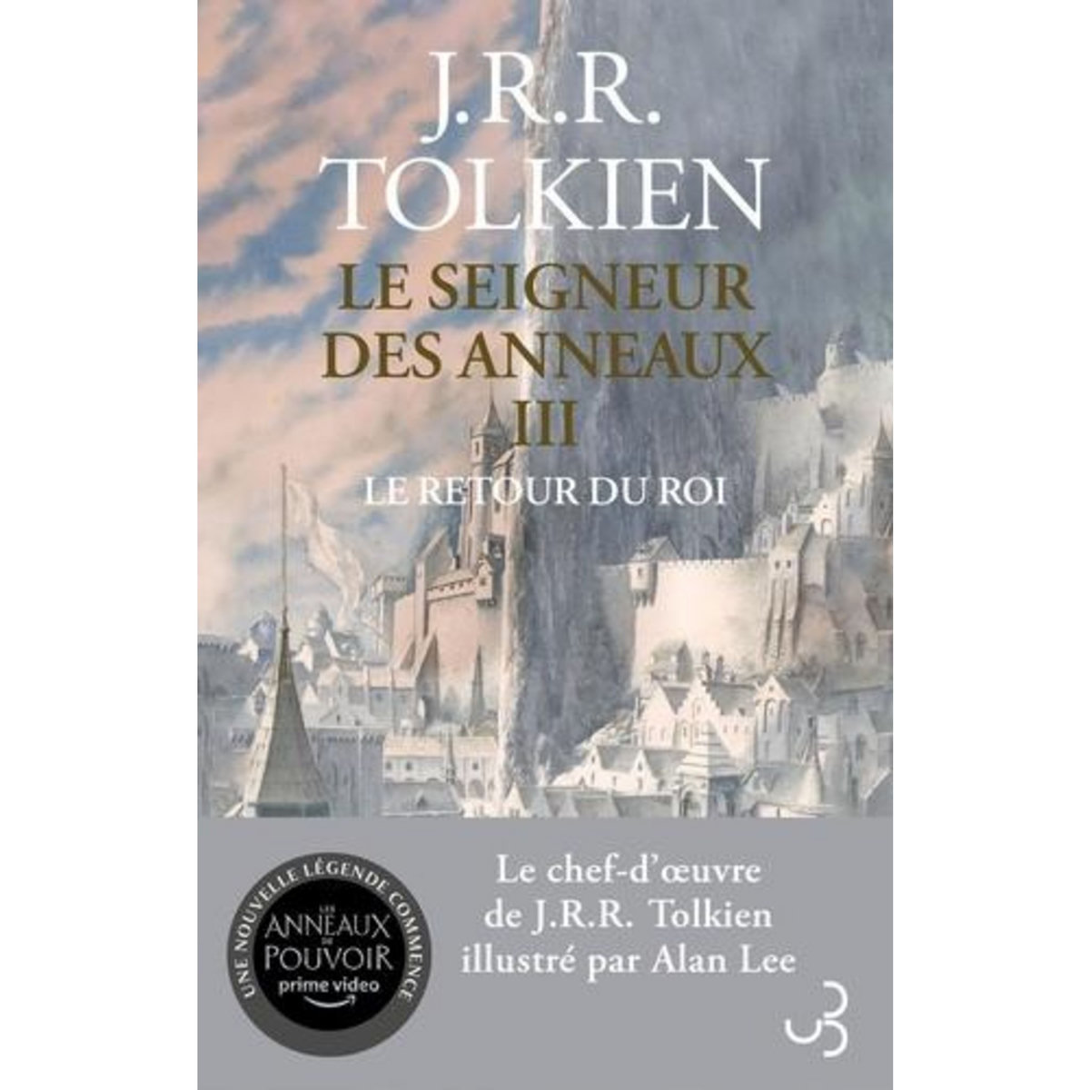 LE SEIGNEUR DES ANNEAUX TOME 3 : LE RETOUR DU ROI, Tolkien John Ronald Reuel