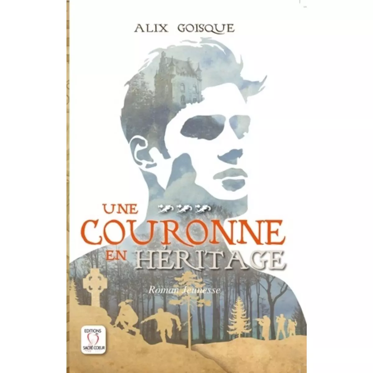 INSURRECTION POUR LA COURONNE TOME 3 : UNE COURONNE EN HERITAGE, Goisque Alix