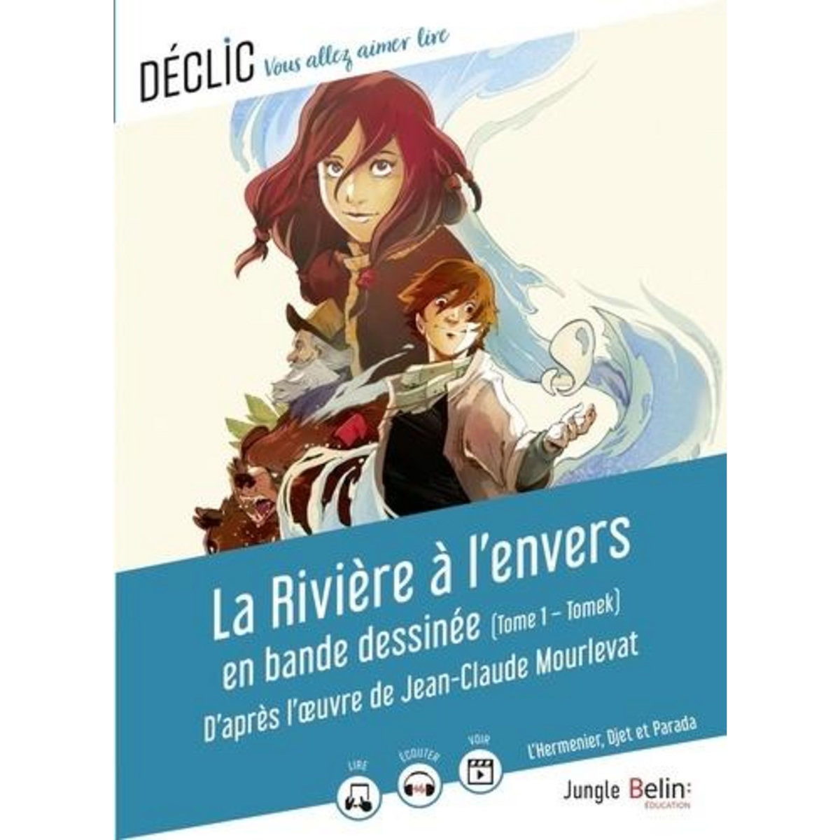 LA RIVIERE A L'ENVERS TOME 1 : TOMEK. EN BANDE DESSINEE, Mourlevat Jean-Claude