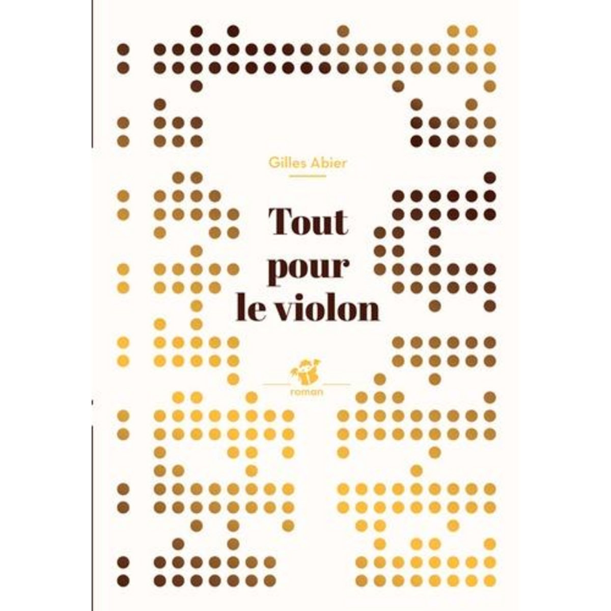 TOUT POUR LE VIOLON, Abier Gilles