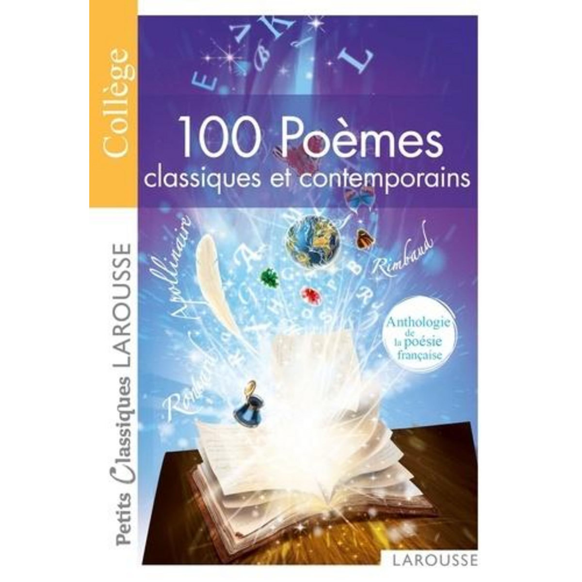 100 POEMES CLASSIQUES ET CONTEMPORAINS. ANTHOLOGIE DE LA POESIE FRANCAISE, Baudriller Marion