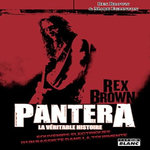 PANTERA, LA VERITABLE HISTOIRE. SOUVENIRS ELECTRIQUES D'UN BASSISTE DANS LA TOURMENTE, Brown Rex