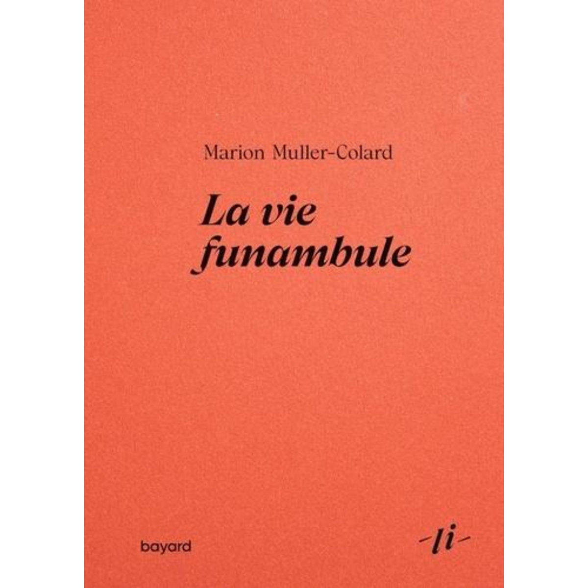 LA VIE FUNAMBULE, Muller-Colard Marion