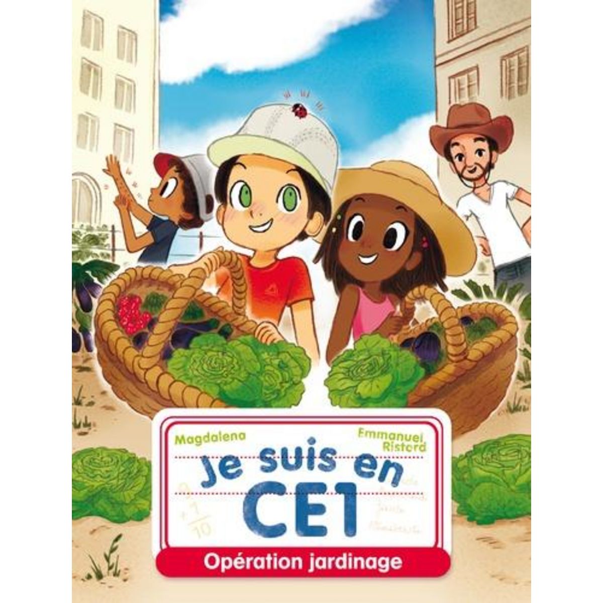 JE SUIS EN CE1 TOME 5 : OPERATION JARDINAGE, Magdalena