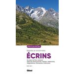 ECRINS, BALADES ET RANDONNEES. AU COEUR DU PARC NATIONAL : VALLOUISE, BRIANCONNAIS, VENEON, VALBONNAIS, VALGAUDEMAR, CHAMPSAUR, EMBRUNAIS, Roux Arielle