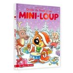 MINI-LOUP : DROLE DE NOEL POUR MINI-LOUP, Matter Philippe