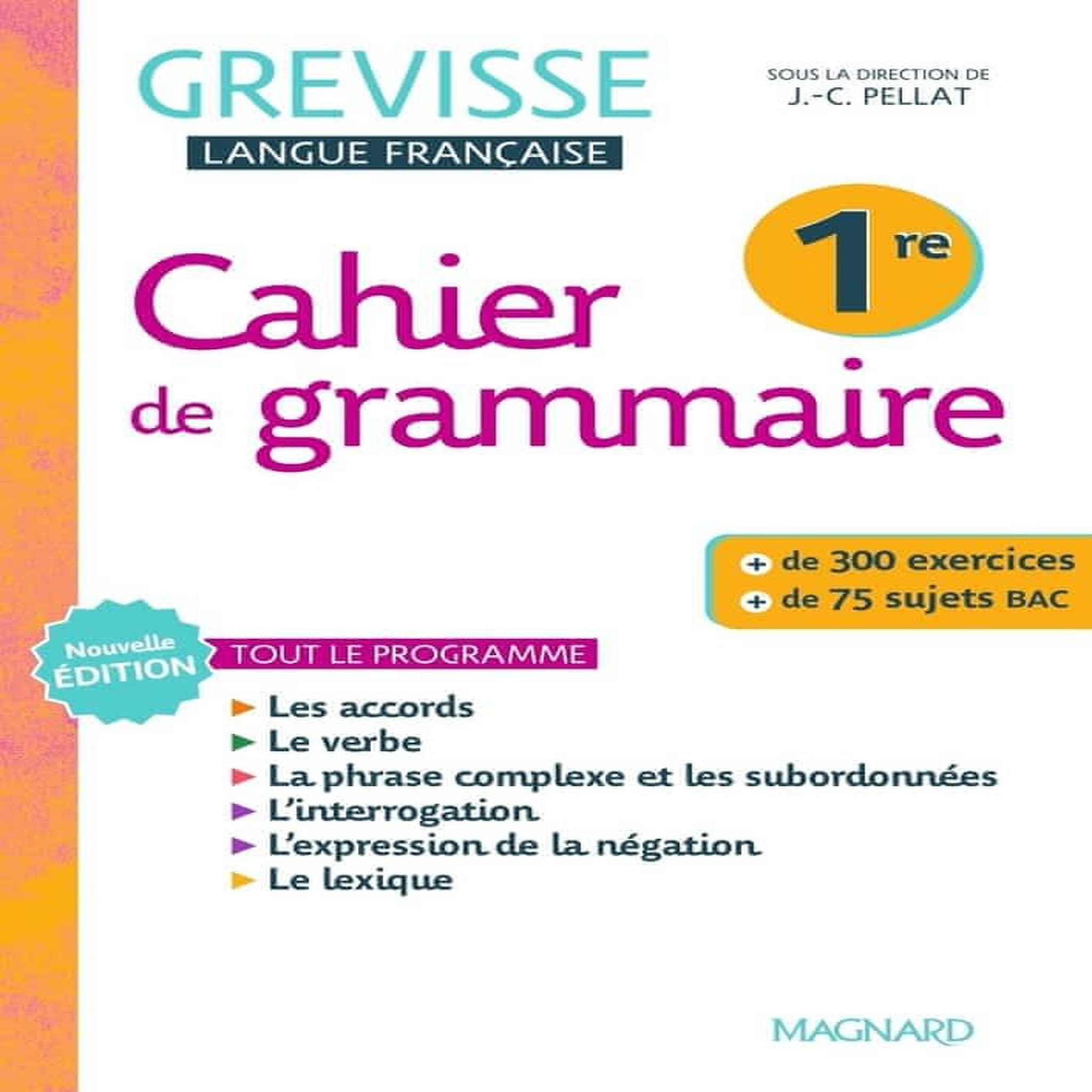 CAHIER DE GRAMMAIRE GREVISSE 1RE, Carrère Ariane