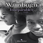 INSEPARABLES, Wambugu Stephanie
