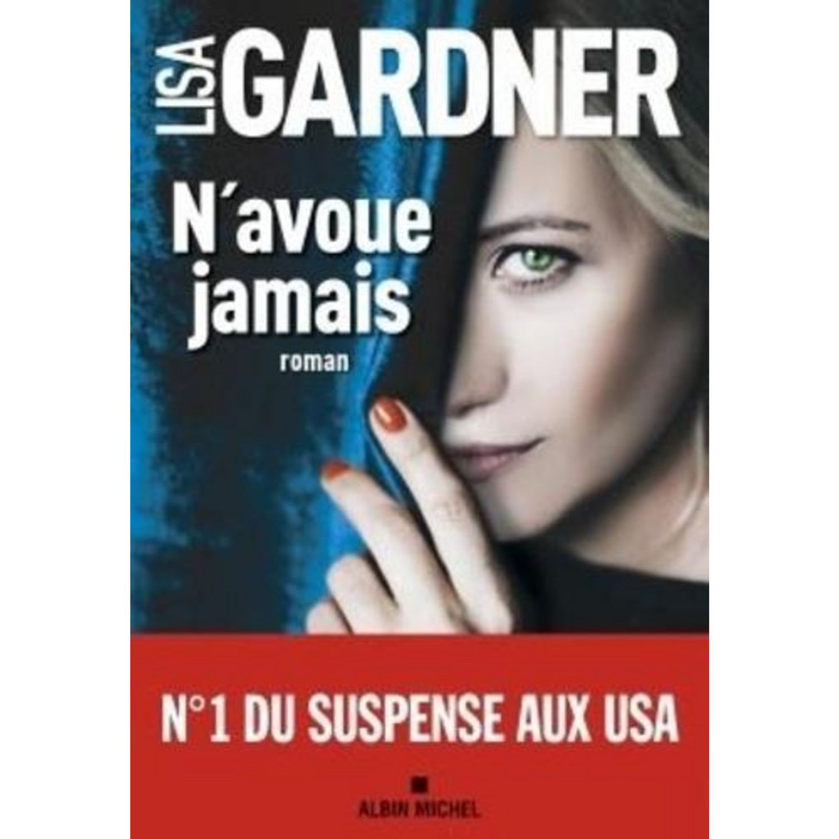 N'AVOUE JAMAIS, Gardner Lisa