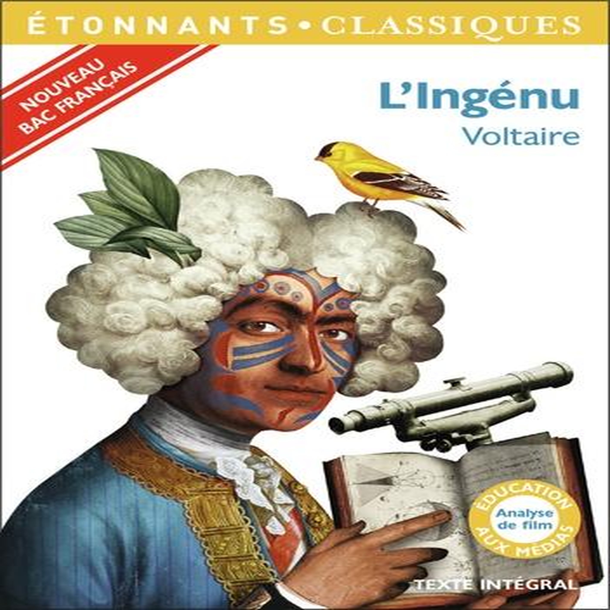 L'INGENU. PROGRAMME NOUVEAU BAC 2021 1RE. PARCOURS  VOLTAIRE, ESPRIT DES LUMIERES , Voltaire