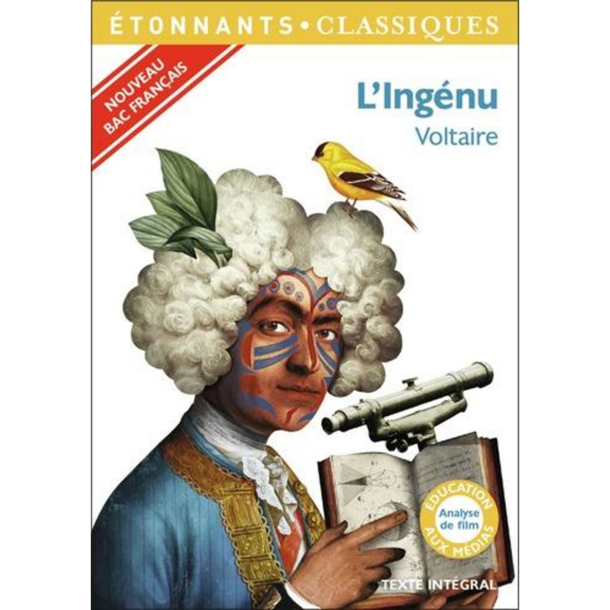 L'INGENU. PROGRAMME NOUVEAU BAC 2021 1RE. PARCOURS  VOLTAIRE, ESPRIT DES LUMIERES , Voltaire