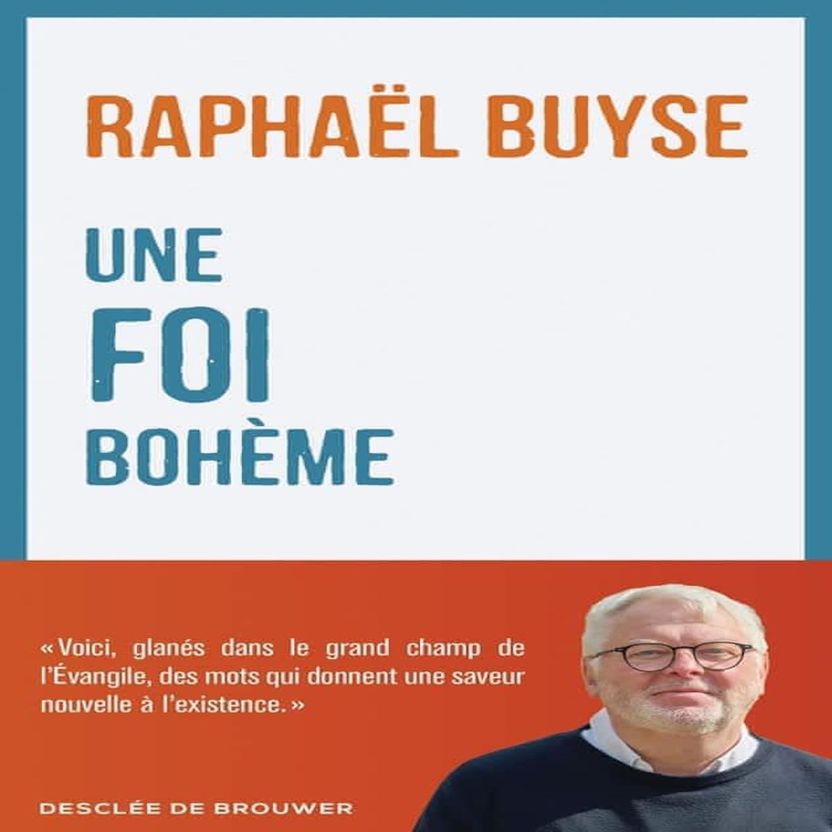 UNE FOI BOHEME, Buyse Raphaël