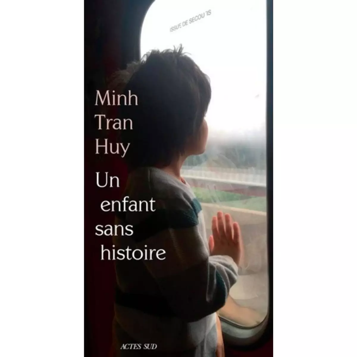  UN ENFANT SANS HISTOIRE, Tran Huy Minh