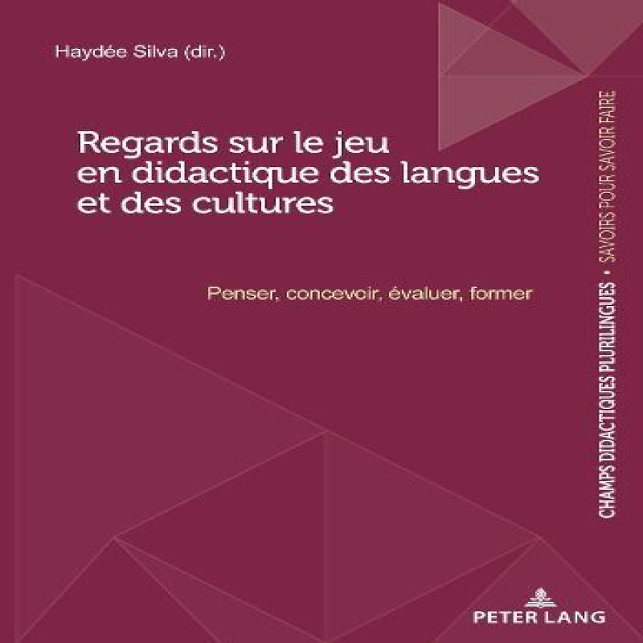 LIVRES Regards Sur Le Jeu En Didactique Des Langues Et Des Cultures