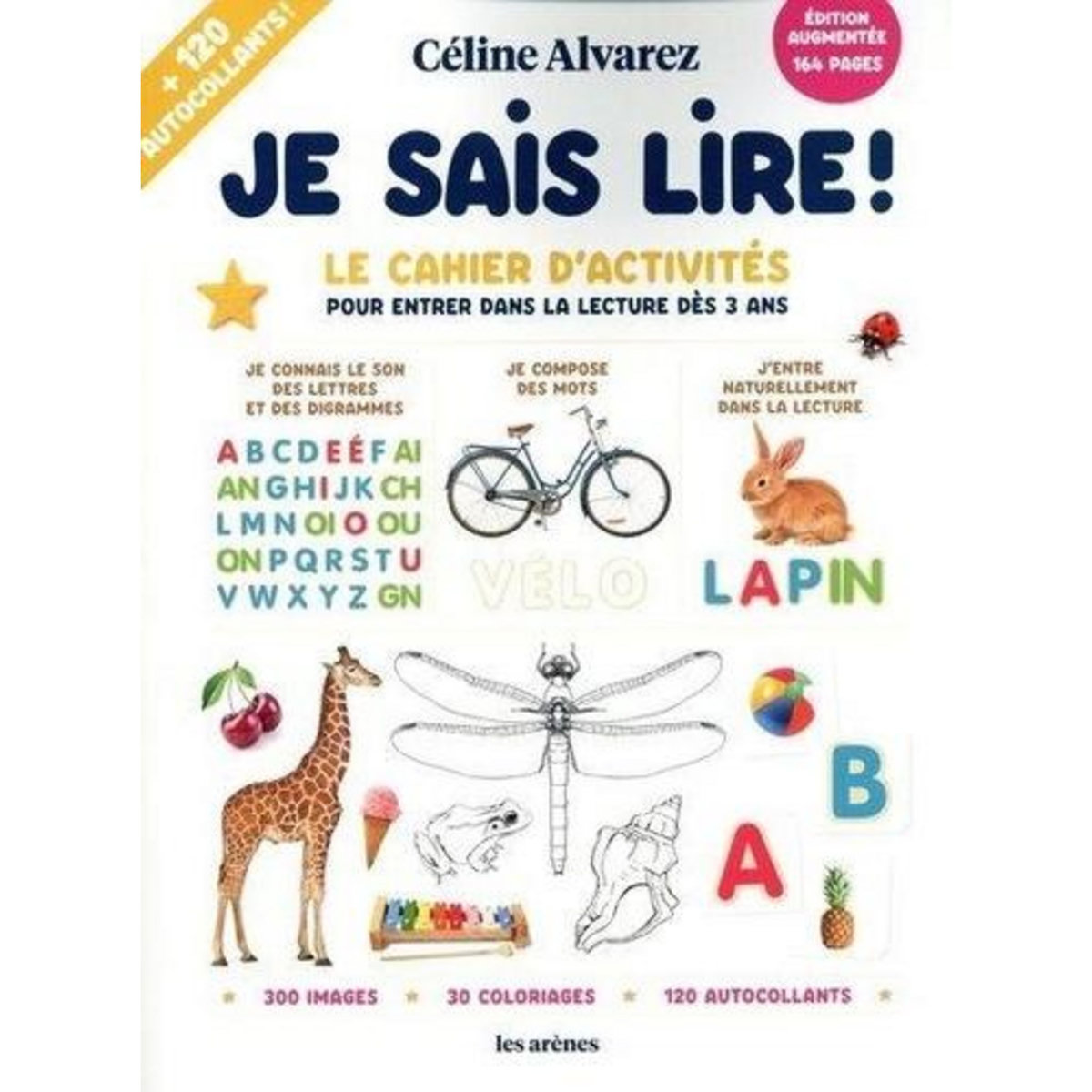 JE SAIS LIRE ! LE CAHIER D'ACTIVITES POUR ENTRER DANS LA LECTURE DES 3 ANS, Alvarez Céline