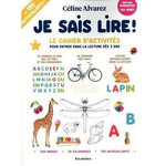 JE SAIS LIRE ! LE CAHIER D'ACTIVITES POUR ENTRER DANS LA LECTURE DES 3 ANS, Alvarez Céline