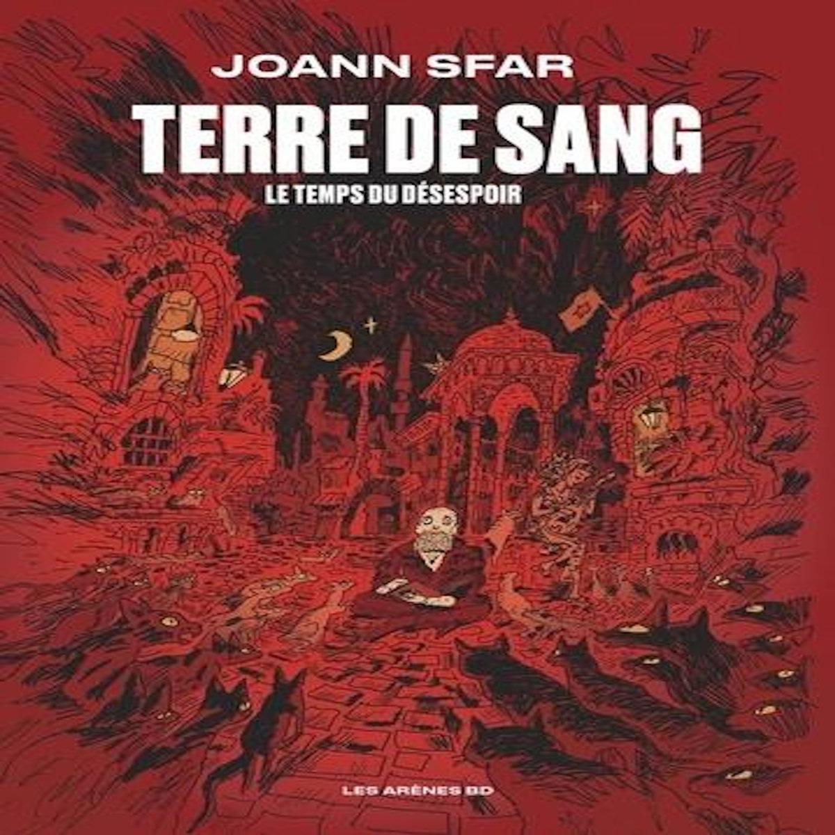 TERRE DE SANG. LE TEMPS DU DESESPOIR, Sfar Joann