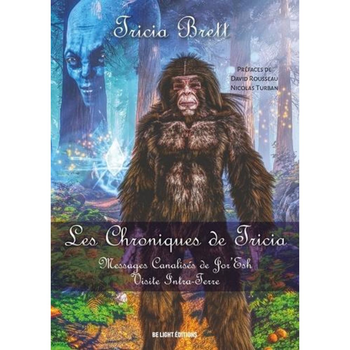LES CHRONIQUES DE TRICIA. TOME 1, VISITE INTRA-TERRE, Brett Tricia
