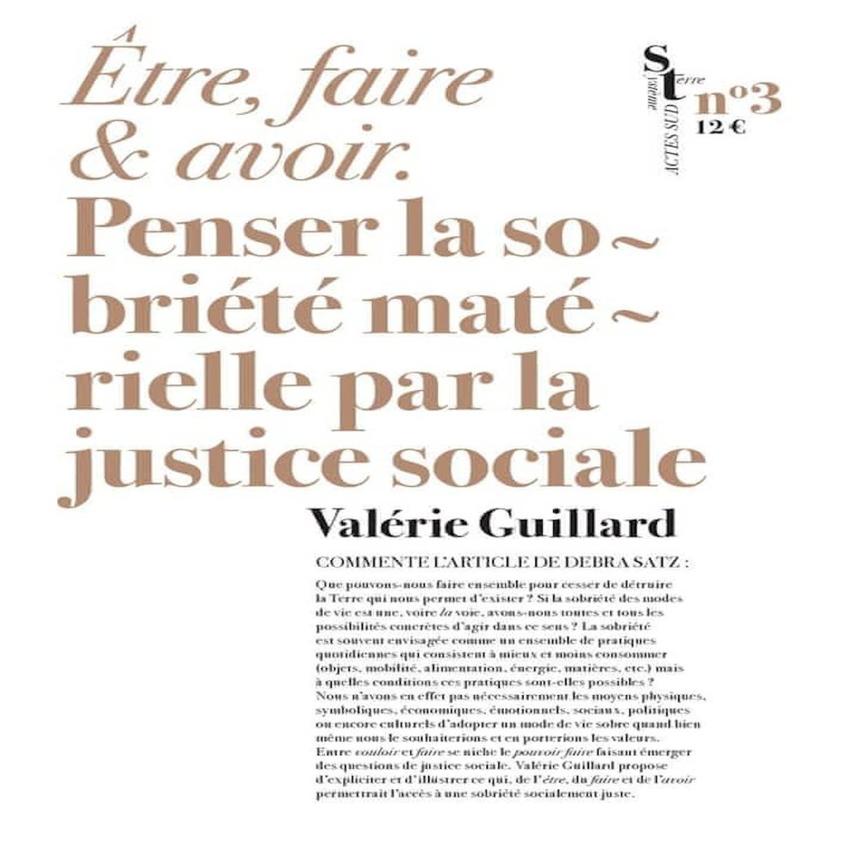 ETRE, FAIRE ET AVOIR. PENSER LA SOBRIETE MATERIELLE PAR LA JUSTICE SOCIALE, Guillard Valérie