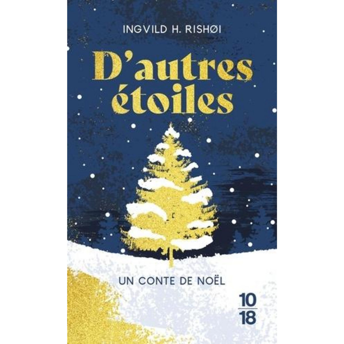 D'AUTRES ETOILES. UN CONTE DE NOEL, Rishøi Ingvild H.