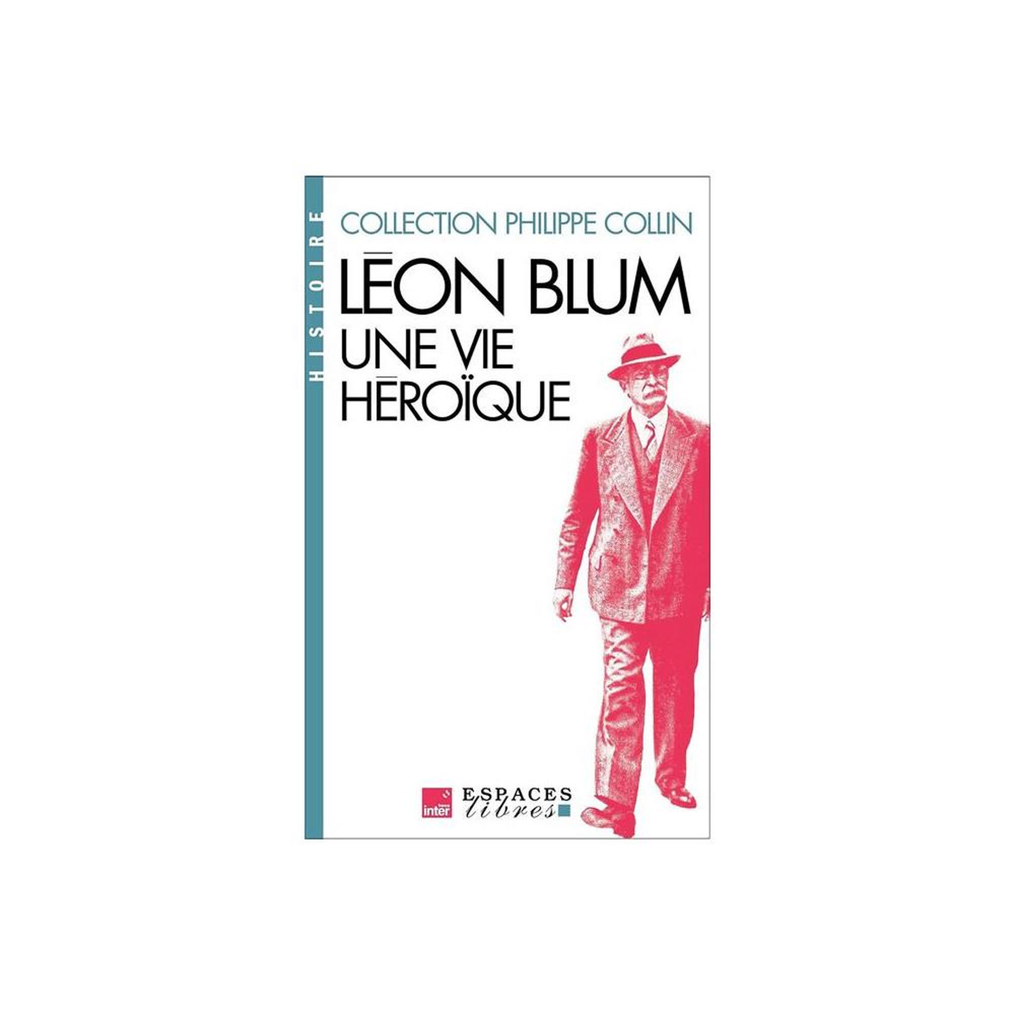 Biographie poche léon blum, une vie héroïque, espaces libres histoire