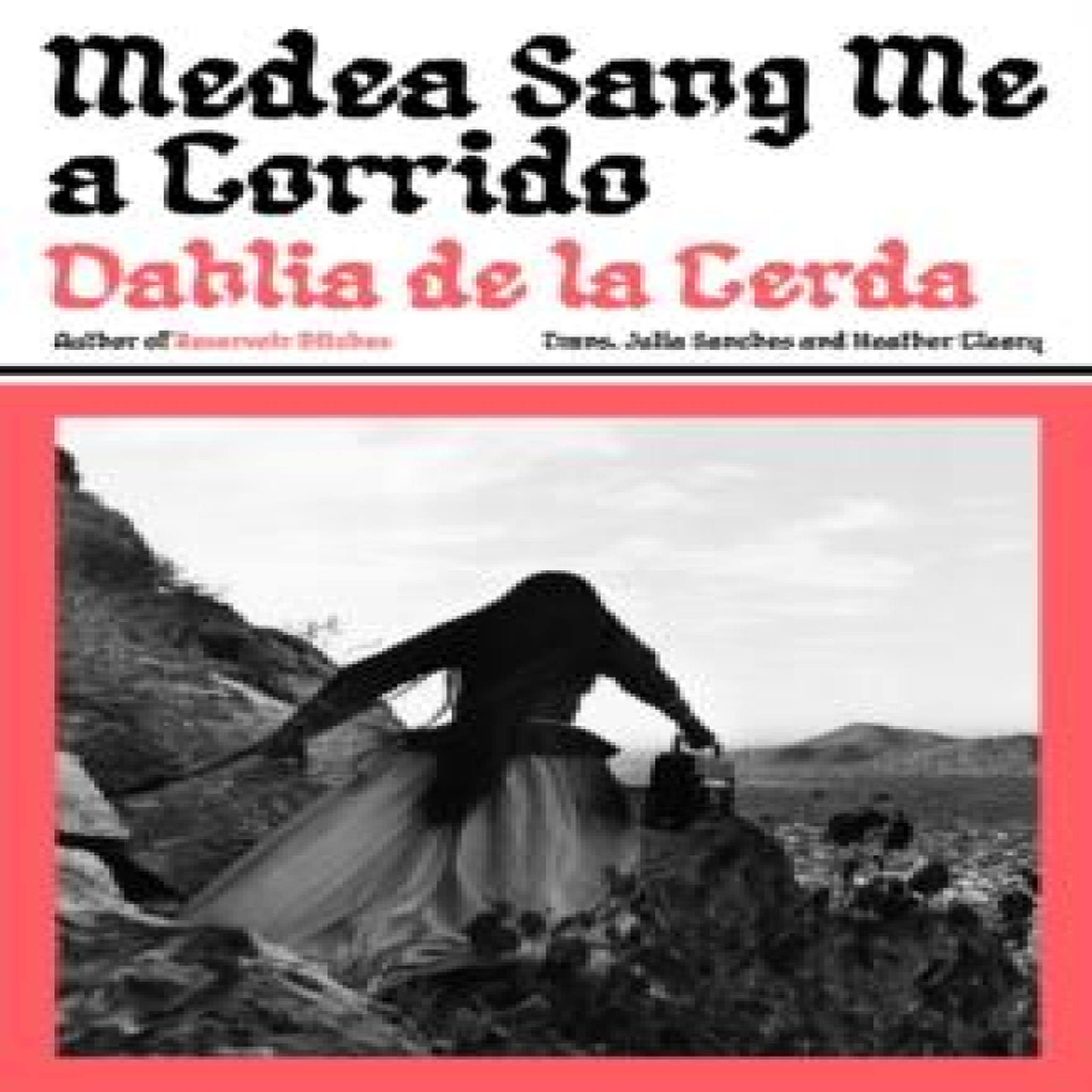 LIVRES Medea Sang Me a Corrido